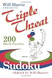 Will Shortz Presents Triple Threat Sudoku: 200 Hard Puzzles (Will Shortz Presents...)