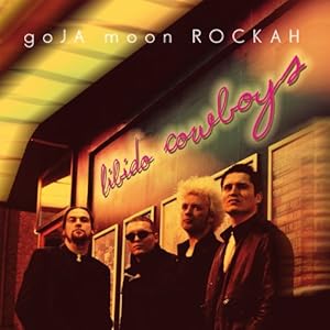 goJA moon ROCKAH - Libido Cowboys