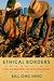 Ethical Borders: NAFTA, Globalization, and Mexican Migration