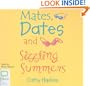 Mates, Dates and Sizzling Summers