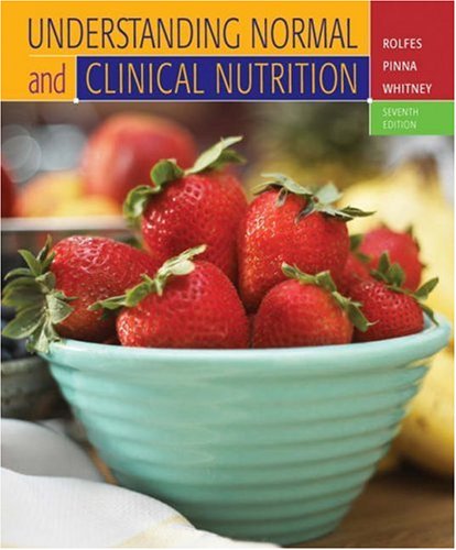 Understanding Normal and Clinical Nutrition (with 4 month InfoTrac Subscription )