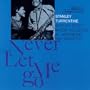 Never Let Me Go (The Rudy Van Gelder Edition)