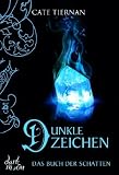 Das Buch der Schatten - Dunkle Zeichen: Band 5