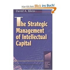The Strategic Management of Intellectual Capital (Knowledge Reader)