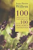 Livres Naturopathie - 100 ordonnances naturelles pour 100 maladies courantes