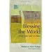 Blessing the World: What Can Save Us Now