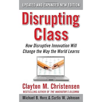 Set A Shopping Price Drop Alert For Disrupting Class, Expanded Edition: How Disruptive Innovation Will Change the Way the World Learns