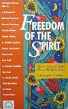 Freedom of the spirit : more voices of hope for a world in crisis
