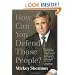 How Can You Defend Those People?