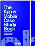 The app & mobile case study book
