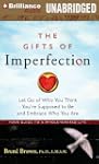 The Gifts of Imperfection: Let Go of...