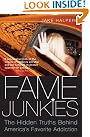 Fame Junkies: The...