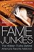 Fame Junkies: The Hidden Truths Behind America's Favorite Addiction