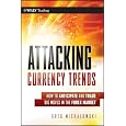 Attacking Currency Trends: How to Anticipate and Trade Big Moves in the Forex Market (Wiley Trading)