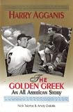 Harry Agganis,  the Golden Greek: An All-American Story
