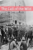 The Call of the Wild (Annotated - Includes Essay and Biography)