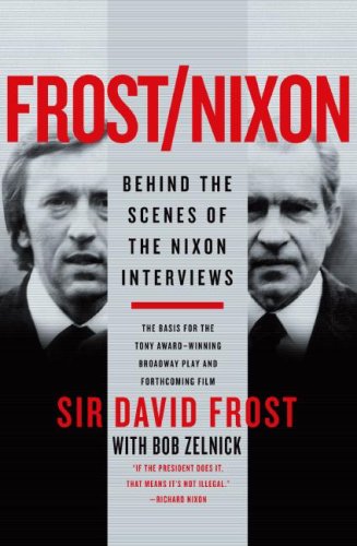Frost/Nixon: Behind the Scenes of the Nixon Interviews under Political History in The Books Store