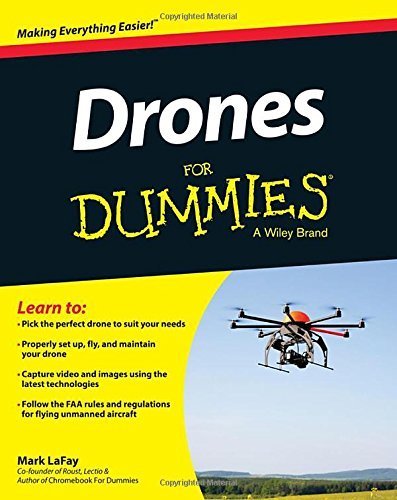 Drones For Dummies by Mark LaFay (2015-07-07)