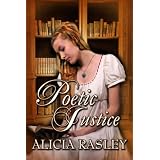 Poetic Justice, a Traditional Regency Romance (Regency Escapades) ~ Alicia Rasley