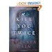 Kill You Twice: An Archie Sheridan / Gretchen Lowell Novel