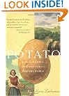 The Potato: How the Humble Spud Rescued the Western World