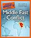 The Complete Idiot's Guide to Middle East Conflict, 4th Edition (Complete Idiot's Guide to)