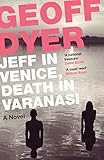 Jeff in Venice, death in Varanasi