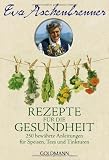 Produkt-Bild: Rezepte f&uuml;r die Gesundheit: 250 bew&auml;hrte Anleitungen f&uuml;r Speisen, Tees und Tinkturen