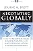 Books : Negotiating Globally: How to Negotiate Deals, Resolve Disputes, and Make Decisions Across Cultural Boundaries (Jossey-Bass Business & Management)