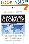 Negotiating Globally: How to Negotiate Deals, Resolve Disputes, and Make Decisions Across Cultural Boundaries (Jossey-Bass Business & Management)