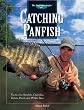 Catching Panfish: Tactics for Sunfish, Crappies, Yellow Perch and White Bass (The Freshwater Angler)