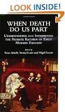 When Death Do Us Part:  Understanding and Interpreting the Probate Records of Early Modern England