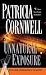 Unnatural Exposure (Kay Scarpetta, #8)