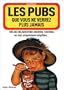 Les pubs que vous ne verrez plus jamais : 100 ans de publicit�s sexistes, racistes, ou tout simplement stupides