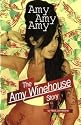 Amy Amy Amy: The Amy Winehouse Story