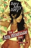 Amy Amy Amy: The Amy Winehouse Story
