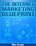 The Internet Marketing Blueprint