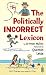 The Politically Incorrect Lexicon