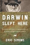 Darwin Slept Here