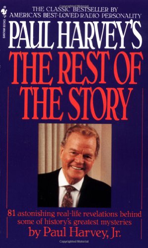Paul Harvey's the Rest of the Story Paul Harvey's the Rest of the Story