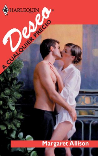 A cualquier precio (Deseo) (Spanish Edition)