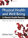 Physical Health and Well-Being in Mental Health Nursing: Clinical Skills for Practice
