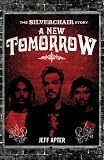 A New Tomorrow: The Silverchair Story