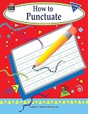 How to Punctuate, Grades 1-3