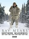 Northern Wilderness: Bushcraft of the Far North