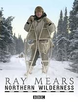 Northern Wilderness: Bushcraft of the Far North
