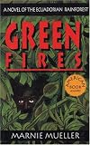Green Fires: Assult on Eden: A Novel of the Ecuadorian Rainforest