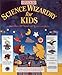Science Wizardry for Kids