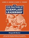 The five practices of exemplary leadership. Non-profit