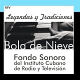 Bola De Nieve. Fondos Sonoros Del Instituto de Radio y Televisión